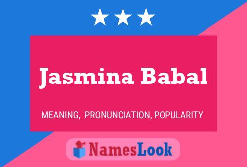 Jasmina Babal Name Poster