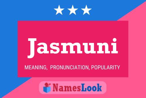 Jasmuni Name Poster