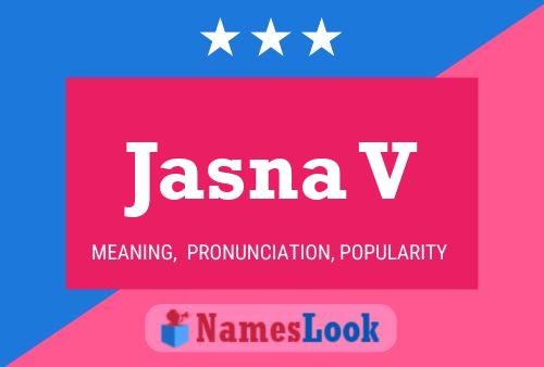 Jasna V Name Poster