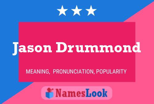 Jason Drummond Name Poster