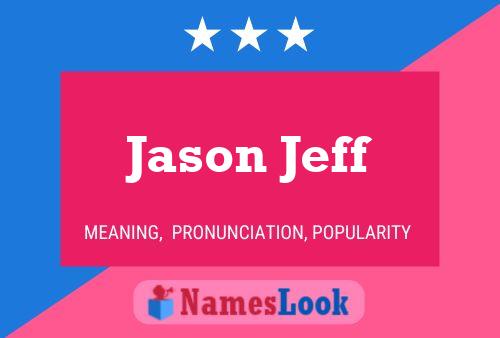 Jason Jeff Name Poster