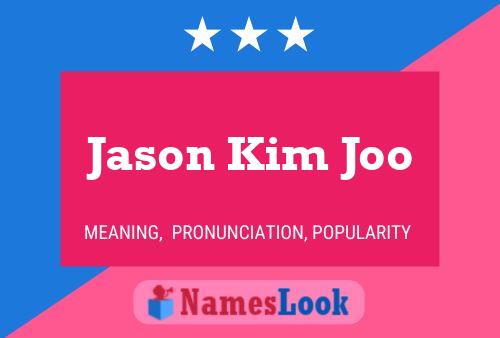 Jason Kim Joo Name Poster