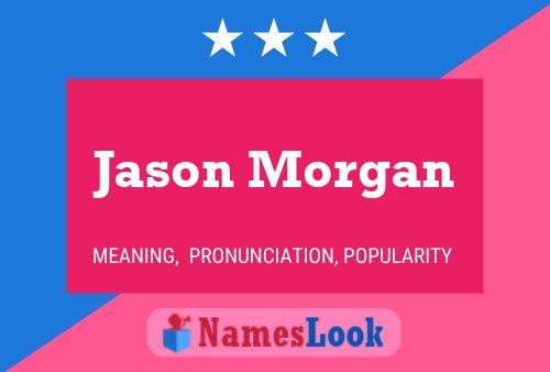 Jason Morgan Name Poster