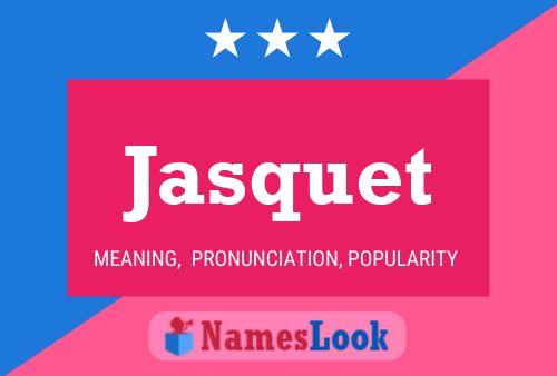 Jasquet Name Poster