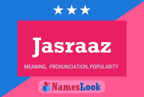 Jasraaz Name Poster