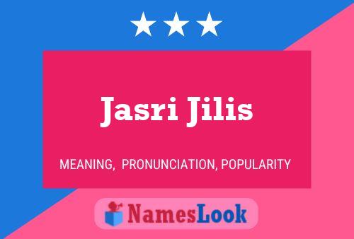 Jasri Jilis Name Poster