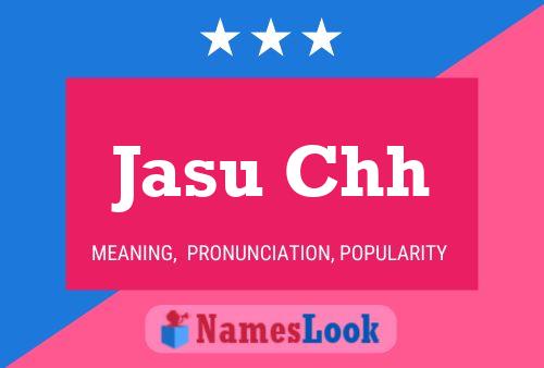 Jasu Chh Name Poster