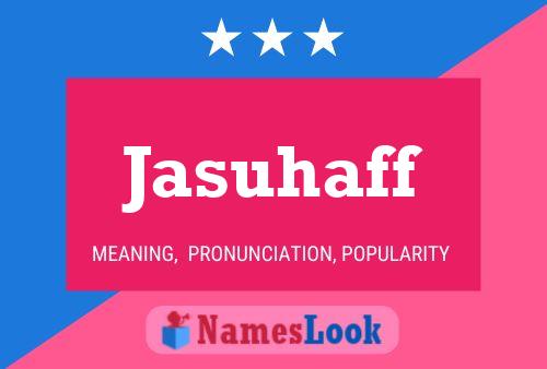 Jasuhaff Name Poster