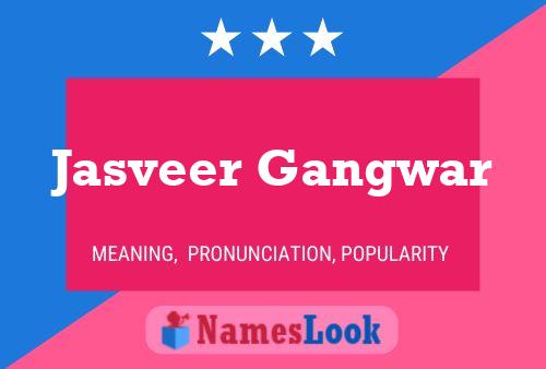 Jasveer Gangwar Name Poster