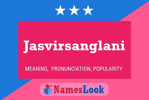 Jasvirsanglani Name Poster