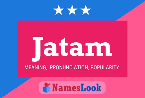 Jatam Name Poster