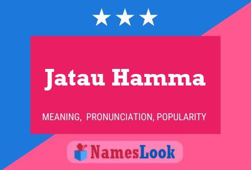 Jatau Hamma Name Poster