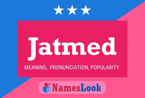 Jatmed Name Poster