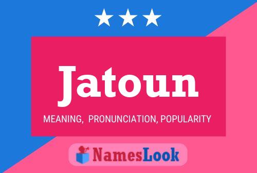 Jatoun Name Poster