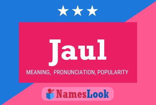 Jaul Name Poster