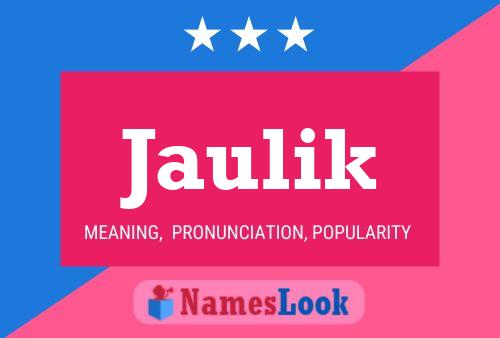 Jaulik Name Poster