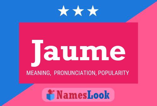 Jaume Name Poster