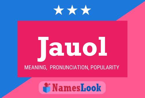 Jauol Name Poster