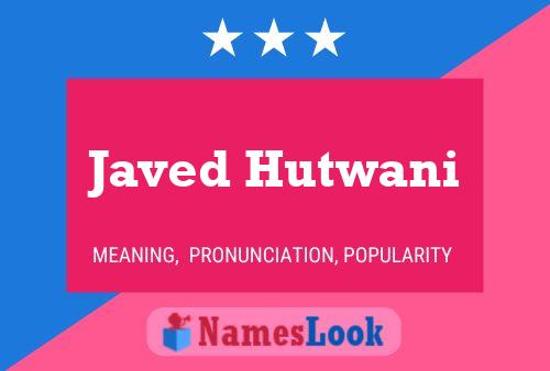 Javed Hutwani Name Poster