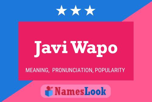 Javi Wapo Name Poster