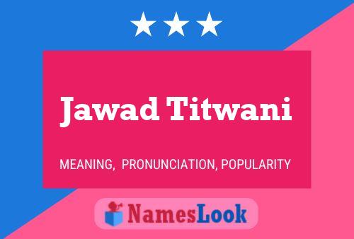 Jawad Titwani Name Poster