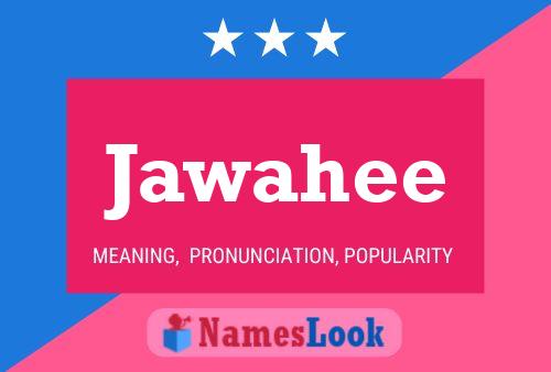 Jawahee Name Poster