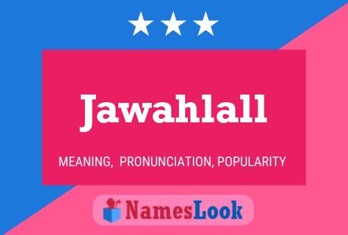 Jawahlall Name Poster