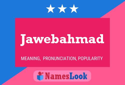 Jawebahmad Name Poster