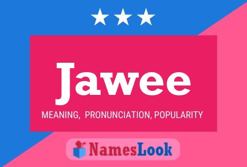 Jawee Name Poster