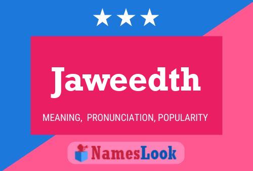 Jaweedth Name Poster