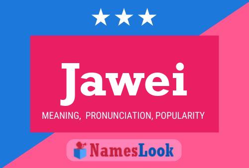 Jawei Name Poster