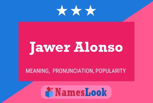 Jawer Alonso Name Poster