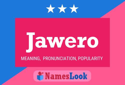 Jawero Name Poster