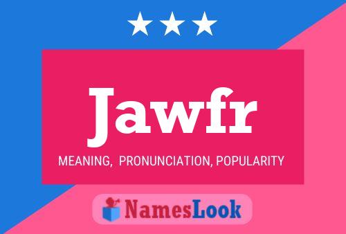 Jawfr Name Poster