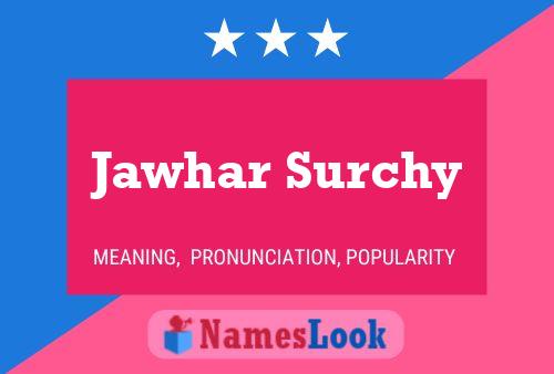 Jawhar Surchy Name Poster