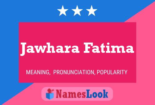 Jawhara Fatima Name Poster