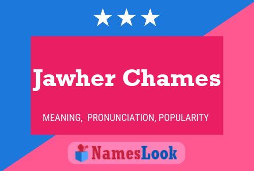 Jawher Chames Name Poster