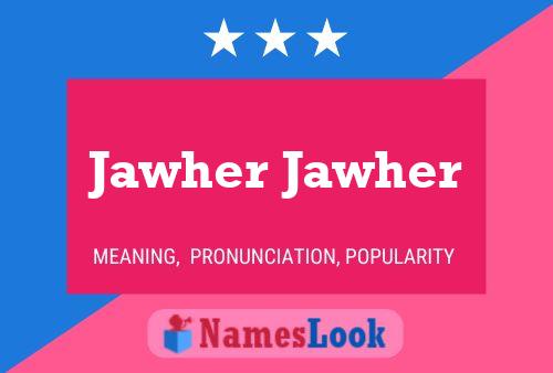 Jawher Jawher Name Poster