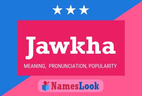 Jawkha Name Poster