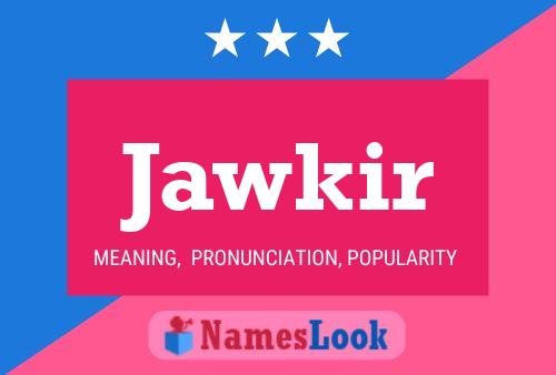 Jawkir Name Poster