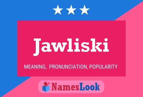 Jawliski Name Poster