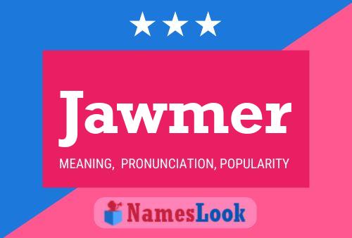 Jawmer Name Poster