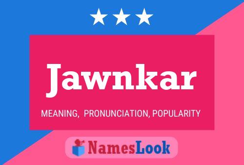 Jawnkar Name Poster