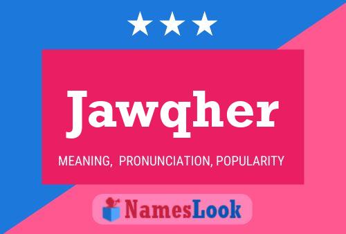 Jawqher Name Poster