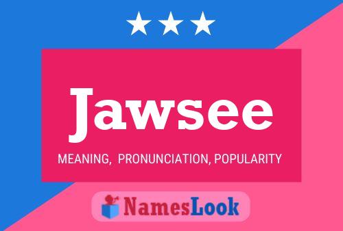 Jawsee Name Poster