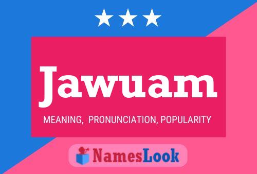 Jawuam Name Poster