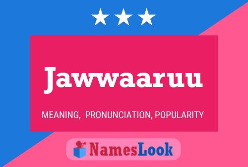 Jawwaaruu Name Poster