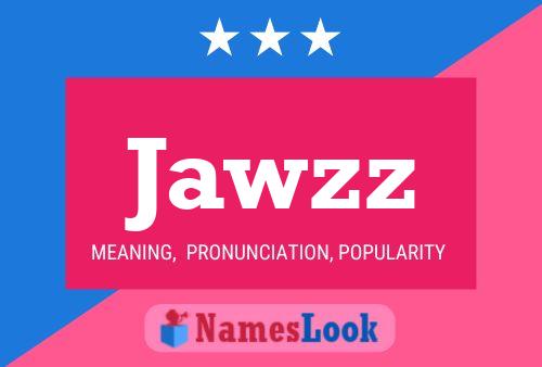 Jawzz Name Poster