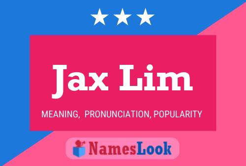 Jax Lim Name Poster