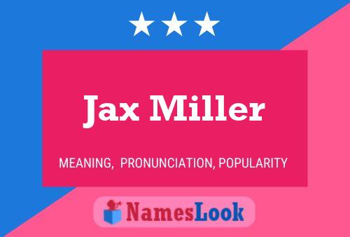 Jax Miller Name Poster